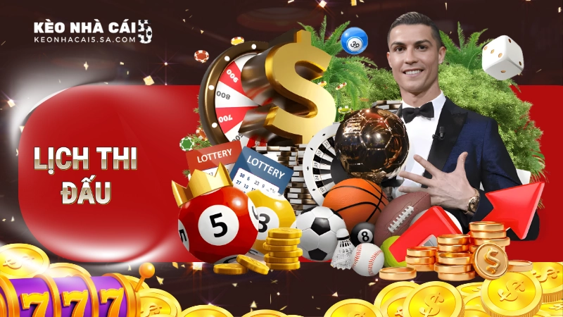 Lịch thi đấu bóng đá Kèo Nhà Cái 5: Hôm nay, ngày mai mới nhất